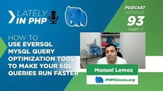 Verify If the EverSQL MySQL Tool Provides Good Optimization Suggestions: Lately in PHP 93 Part 7