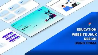 Education Website UI/UX Design Using Figma - Tutorial