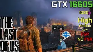 The Last Of Us Part I : GTX 1660 Super 6GB