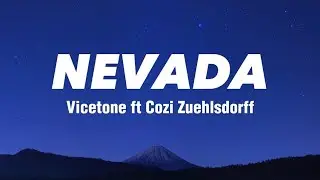 Nevada - Vicetone ft Cozi Zuehlsdorff (Lyrics)
