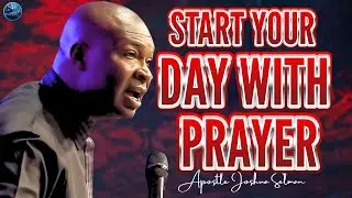 Command Your Day In Total Victory With This Powerful Prayer | Apostle Joshua Selman