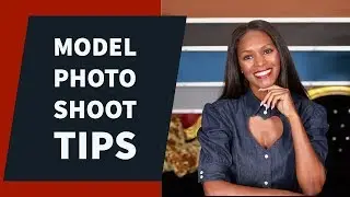 7 Model Photoshoot Tips For Photographers