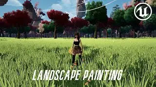 Unreal Engine  5 - Landscape Painting