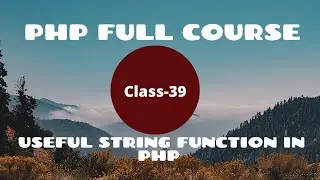 Useful String Function in PHP | PHP Tutorial for Beginners | PHP Programming Language tutorial |2021