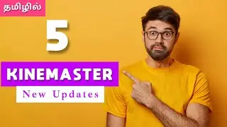 5 New updates in KineMaster 5.1.1