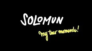 Solomun my tour moments! 