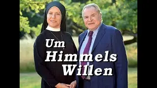 UM HIMMELS WILLEN auf Heimatkanal - Heitere und spannende Geschichten aus dem Kloster