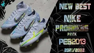 PES 2013 | New Best Nike Progress Pack • 2021 / 2022 • HD