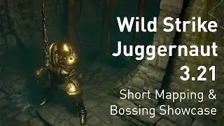 Wild Strike Juggernaut (3.21) - Short Mapping/Bossing Showcase