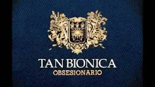 Tan Bionica - Obsesionario