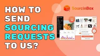 How to Send Sourcing Requests to Us on SourcinBox APP