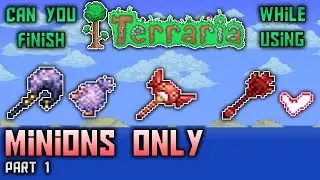 Can you finish Terraria using Minions Only? Part 1 - Terraria 1.4.1