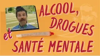 Alcool, drogues et santé mentale