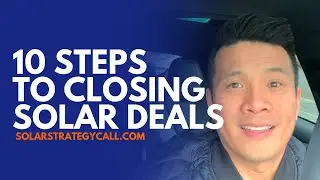 10 steps to closing solar deals