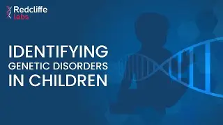 How to identify genetic disorders in children? | Redcliffe Labs