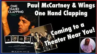 The One Hand Clapping Film by is Paul McCarney & Wings is Coming to a Theater Near You! #thebeatles