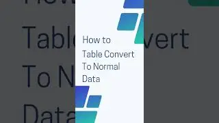 How to convert Table to Normal Data in Excel 