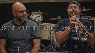 somewhere there's a someone