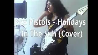 Sex Pistols - Holidays in sun ( Cover Guitar )
