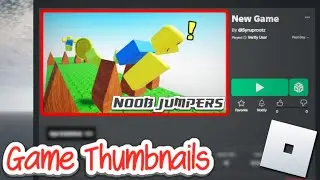 How to Make Roblox Game Thumbnails! (2024)