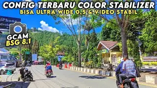 KEREN 🔥 CONFIG GCAM BSG 8.1 BISA ULTRA WIDE VIDEO STABIL