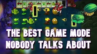 The Most Underrated Game Mode in Plants VS Zombies?