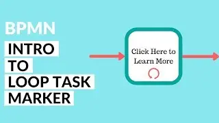 BPMN Loop - Applying Loop Task Marker