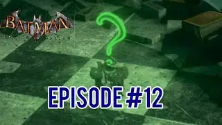 Batman Arkham Ayslum Episode : 12 Im Back To Solve Nygma's Riddles