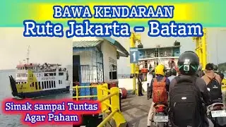 Cara bawa Kendaraan Rute Jakarta - Batam & Waktu Tempuh Lengkap!