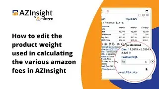 How to edit the product weight used in calculating the various amazon fees in AZInsight
