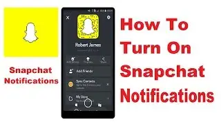 How To Turn On Snapchat Notifications
