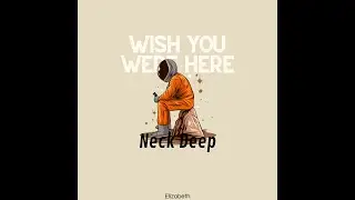 Wish you were here