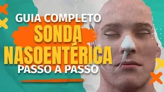 Guia completo sobre Sonda Nasoentérica. Passo a passo-Aula prática