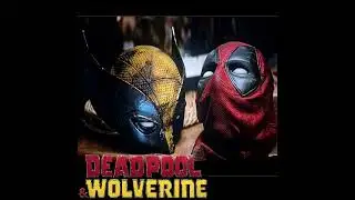 DEADPOOL AND WOLVERINE