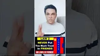 Law 2 | 48 Laws Of Power! | Never Put Too Much Trust In Your Friends #shorts #power #ishantathagat