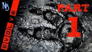 Evolve Walkthrough Part 1 (Hank)