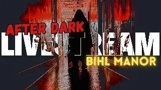 AFTER DARK Livestream: Bihl Manor & GIVEAWAY