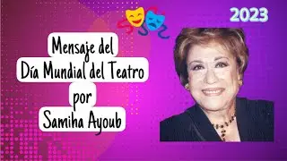Mensaje del Día Mundial del Teatro / Samiha Ayoub