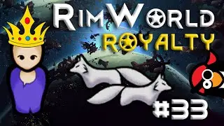[33] Babysitting Arctic Foxes | RimWorld ROYALTY | RimWorld 1.1 |  Let's Play RimWorld 1.1 Royalty