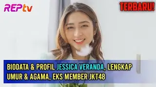 TERBARU! Biodata & Profil Jessica Veranda, Lengkap Umur & Agama, Eks Member JKT48