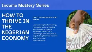 How to Thrive in the Nigerian Economy: Strategies for Making, Managing and Multiplying your Income 1