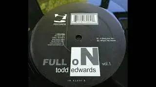 Todd Edwards - A Song For You (Unmixed)