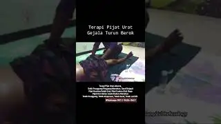 Terapi Pijat Urat Turun Berok 