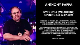 ANTHONY PAPPA (Australia) @ Invite Only (Melbourne) Opening Set 27.07.2024