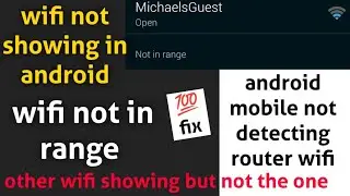 wifi not showing in android, wifi not in range, android mobile not detecting router wifi. in hindi