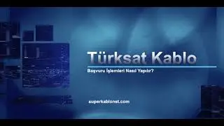 Türksat Kablonet Başvuru İşlemleri Nasıl Yapılır?
