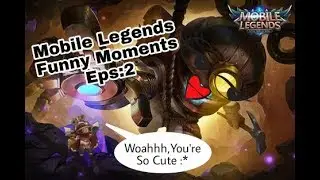 Mobile Legends Funny Moments | Eps:2