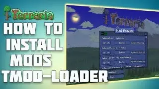 How to install terraria Mods and Tmodloader.