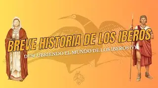 BREVE HISTORIA DE LOS IBEROS