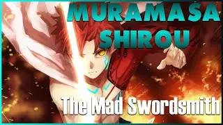 Sengo Muramasa, The Mad Swordsmith [FGO Shimosa]